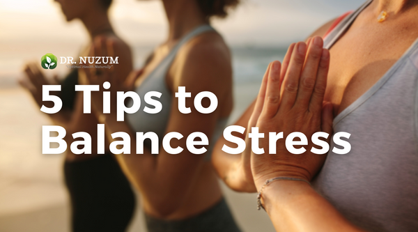 5 Tips to Balance Stress