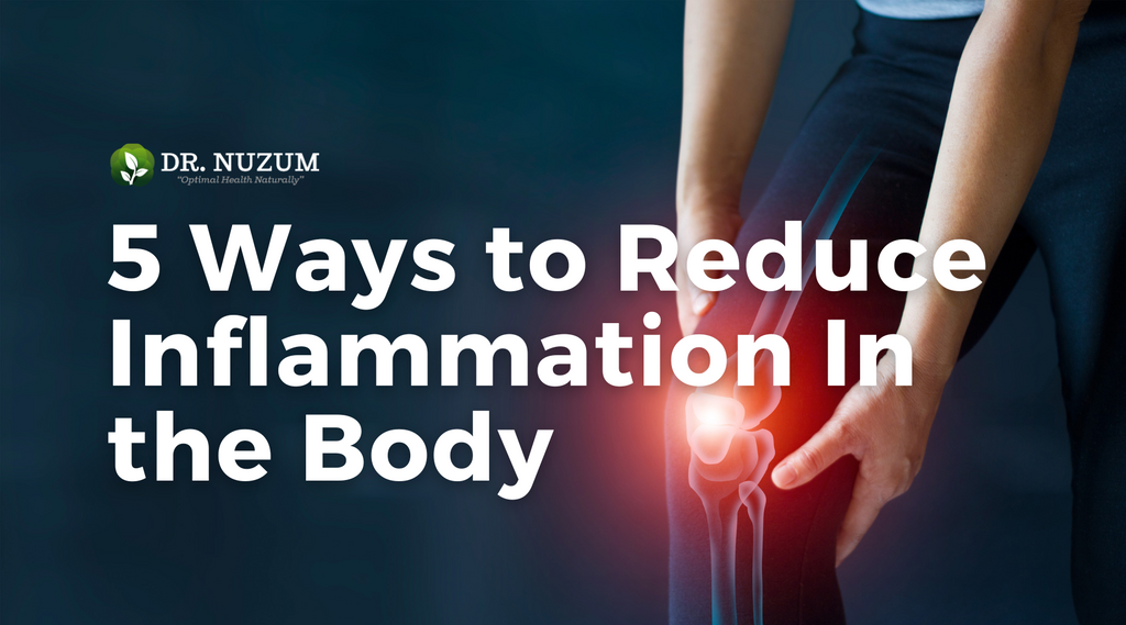 Reduces Inflammation Sticker Five Ways to Reduce Inflammation in the Body – Dr. Nuzum's Nutraceuticals