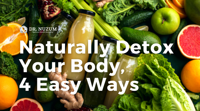 Naturally Detox Your Body, 4 Easy Ways