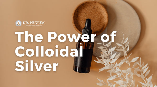 The Power of Colloidal Silver